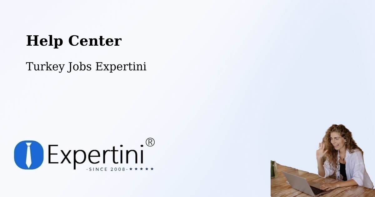 Help Center – Tokat - Turkey Jobs Expertini