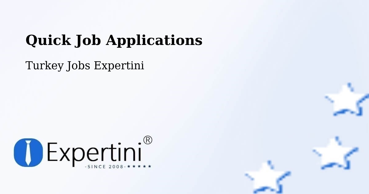 Quick Apply Feature – Tokat - Turkey Jobs Expertini